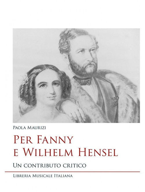 Per Fanny e Wilhelm Hensel. Un contributo critico