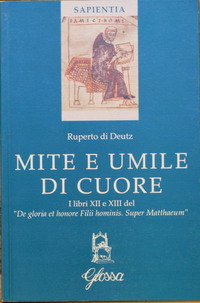 Mite e umile di cuore. I libri XII e XIII del "De gloria et honore Filii hominis. Super Matthaeum"