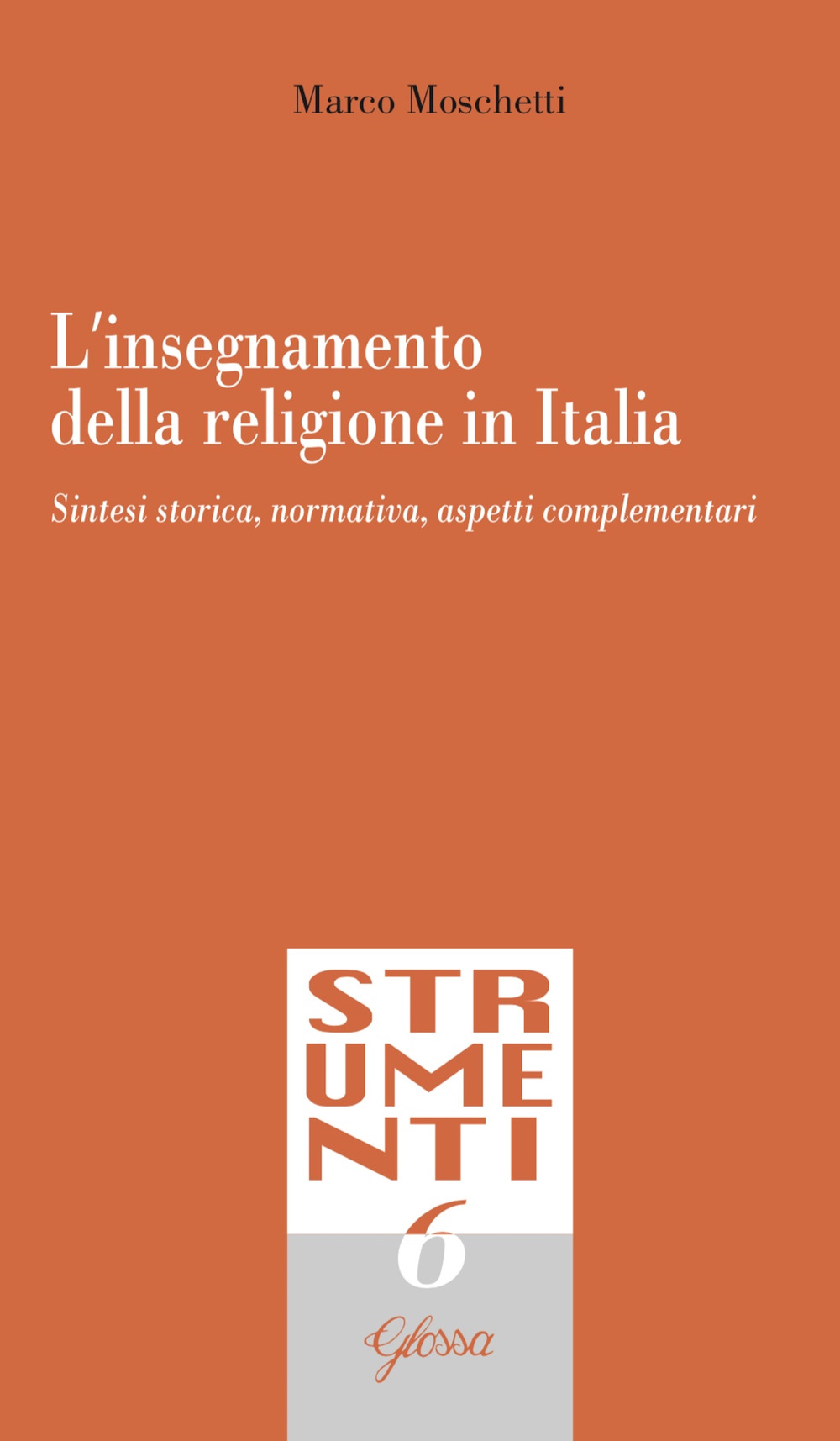 L'insegnamento della religione in Italia. Sintesi storica, normativa, aspetti complementari