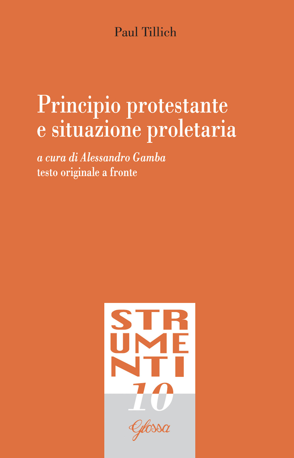 Principio protestante e situazione proletaria. Testo tedesco a fronte