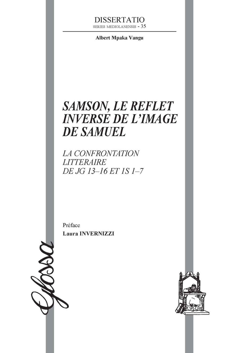 Samson, le reflet inverse de l'image de Samuel. La confrontation littéraire de Jg 13–16 et 1S 1–7