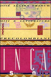 Miti e letterature precolombiani. Vol. 3: Inca