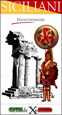 Siciliani. Figli di un dio maggiore