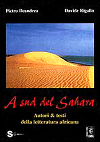A sud del Sahara. Autori & testi della letteratura africana