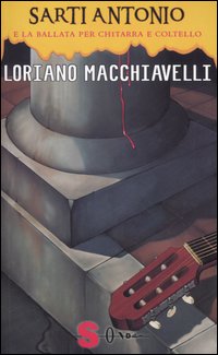 Sarti Antonio e la ballata per chitarra e coltello