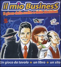 Il mio business. Il gioco delle scelte e delle decisioni
