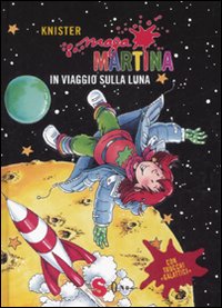Maga Martina in viaggio sulla luna. Vol. 6