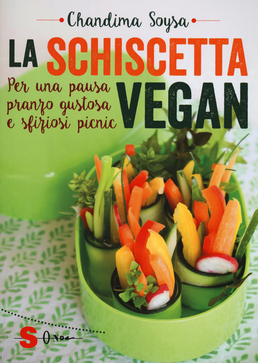 La schiscetta vegan. Per una pausa pranzo gustosa e sfiziosi picnic
