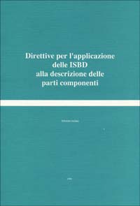 Direttive per l'applicazione delle ISBD alla descrizione delle parti componenti