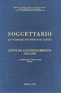Soggettario per i Cataloghi delle Biblioteche Italiane con liste di aggiornamento 1956-1985