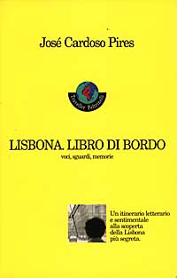 Lisbona. Libro di bordo. Voci, sguardi, memorie