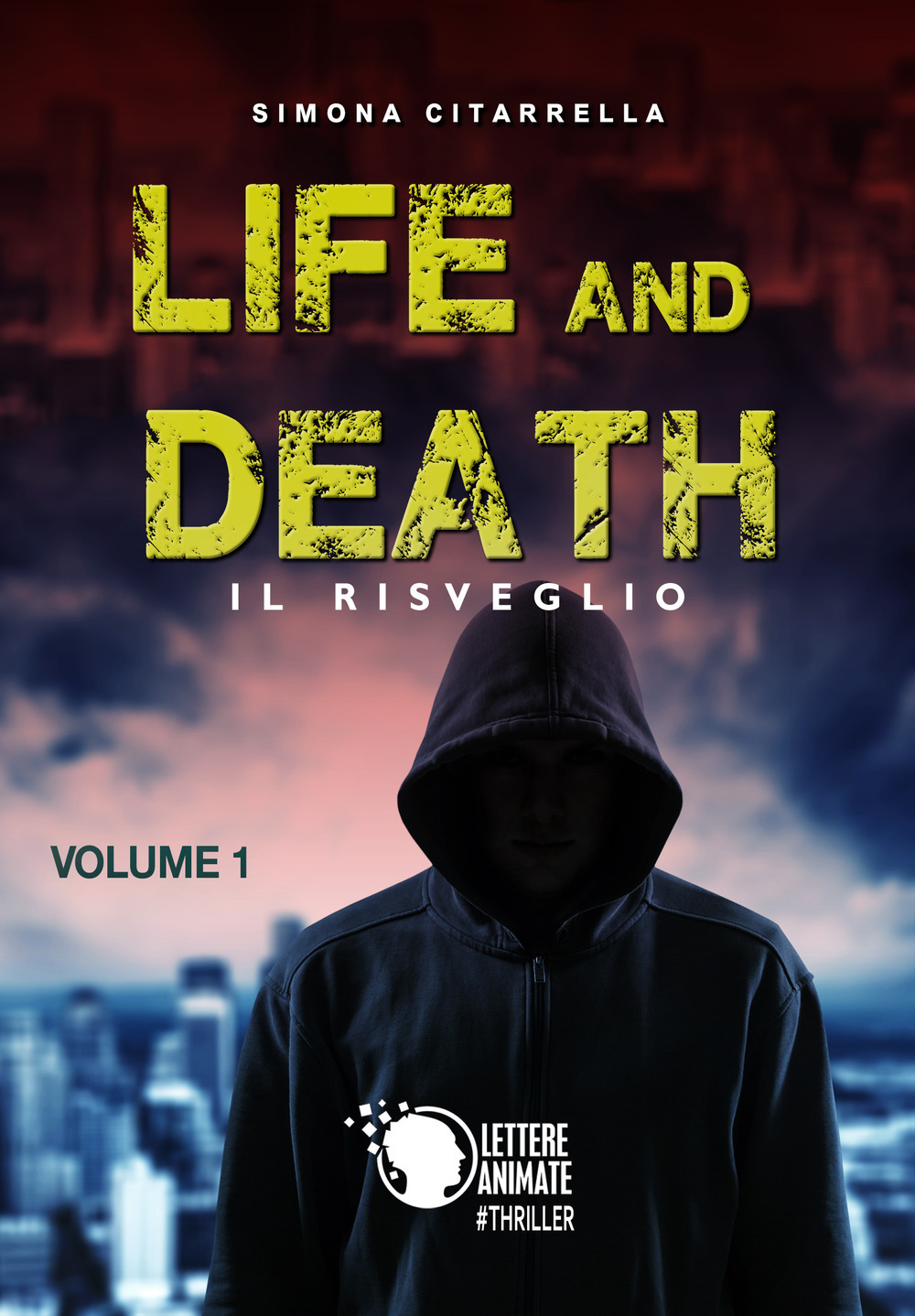Il risveglio. Life and death. Vol. 1