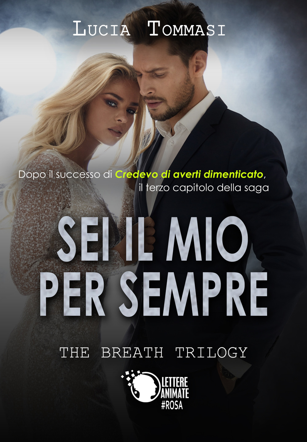 Sei il mio per sempre. The breath trilogy. Vol. 3