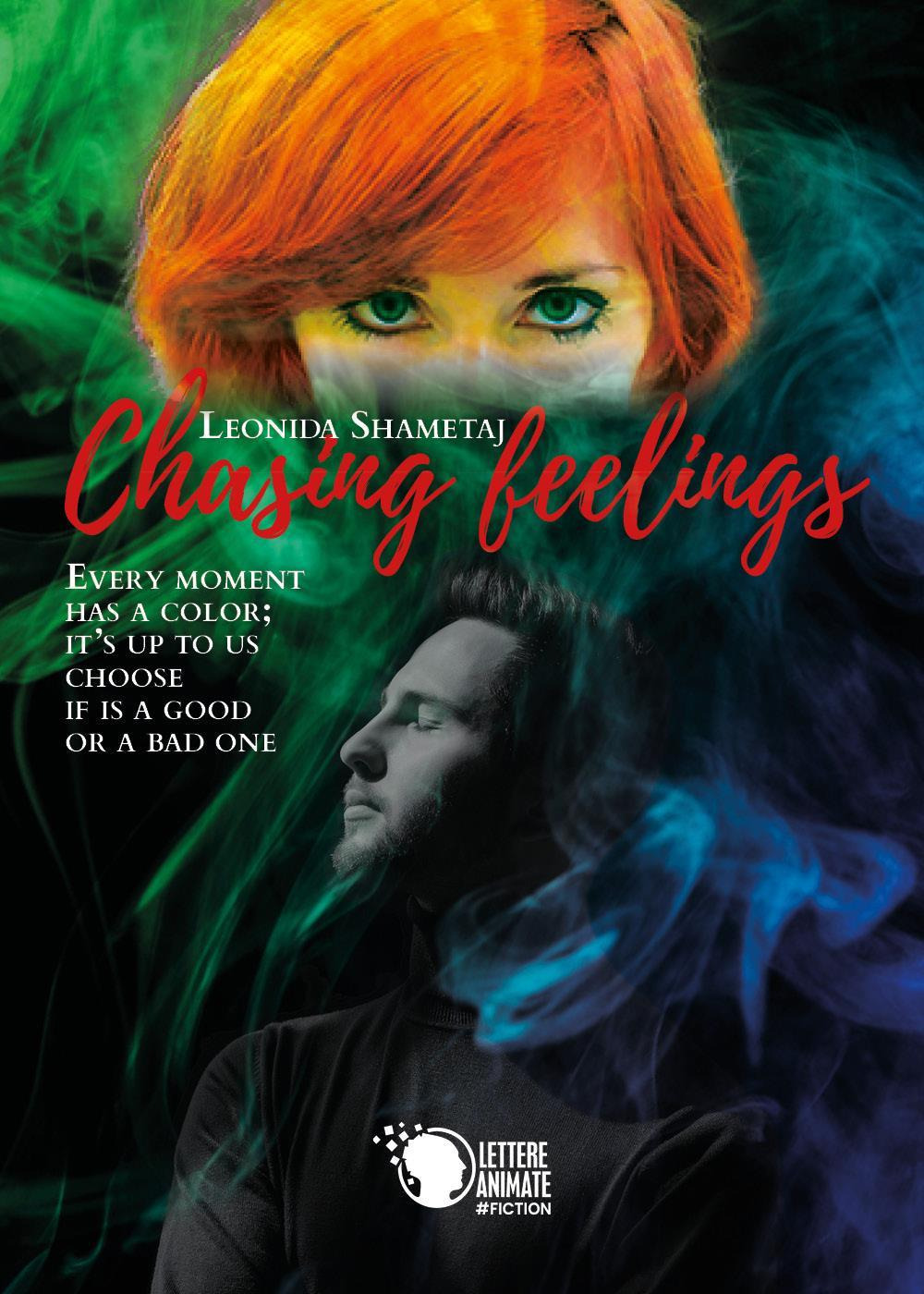 Chasing feelings. Ediz. italiana