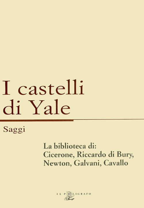 La biblioteca di: Cicerone, Riccardo di Bury, Newton, Galvani, Cavallo