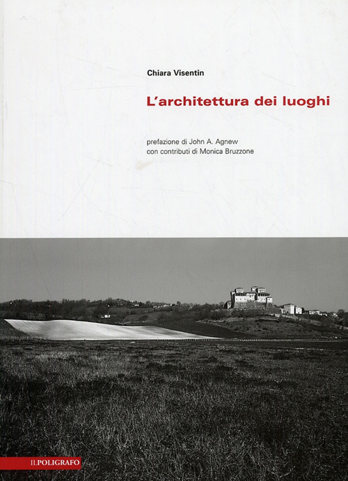 L'architettura dei luoghi. Principi ed esempi per un'identità del progetto