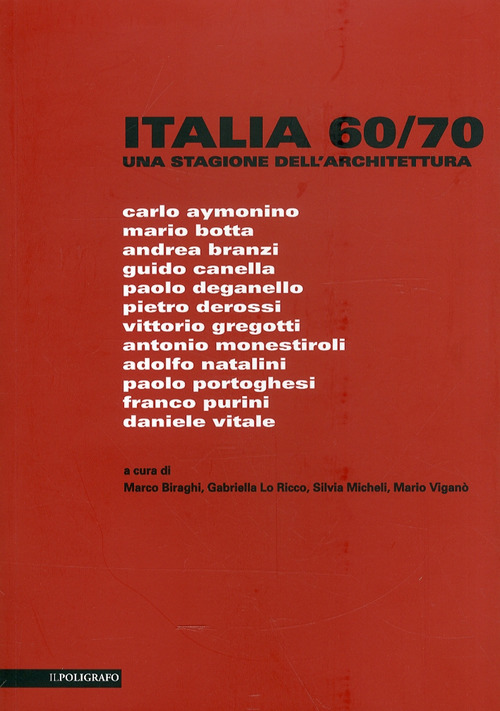 Italia 60-70. Una stagione dell'architettura