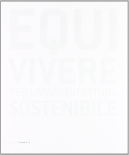 Equivivere. Per un'architettura sostenibile
