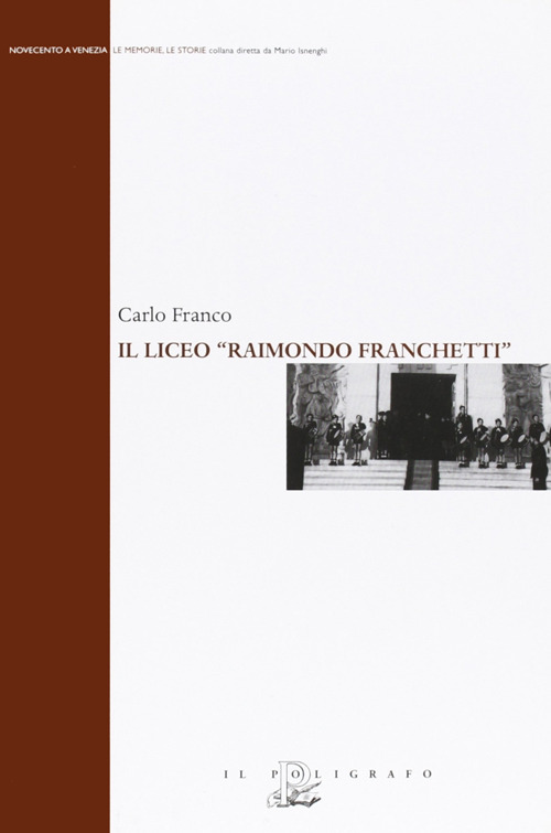 Il liceo «Raimondo Franchetti»
