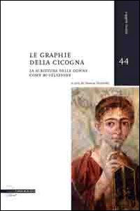 Le graphie della cicogna. La scrittura delle donne come ri-velazione