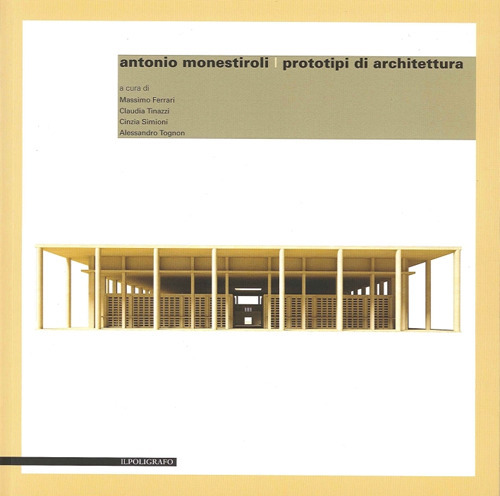 Antonio Monestiroli. Prototipi di architettura