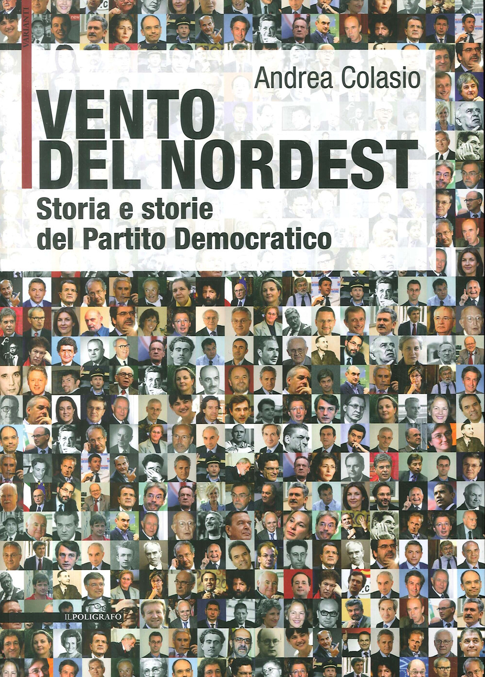 Vento del Nordest. Storia e storie del Partito Democratico
