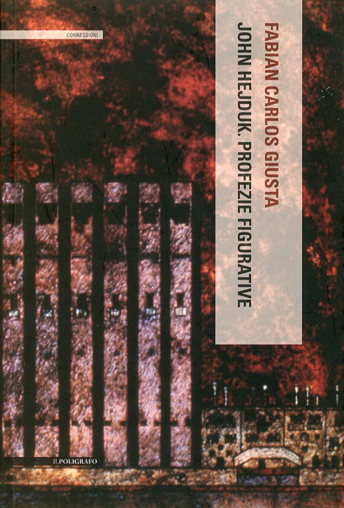 John Hejduck. Profezie figurative