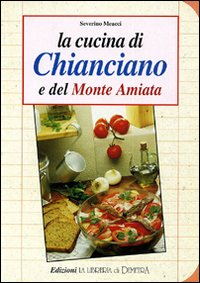 La cucina di Chianciano e del monte Amiata
