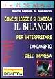 Come si legge e si elabora il bilancio per interpretare l'andamento dell'impresa