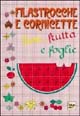 Filastrocche e cornicette. Fiori, frutta e foglie