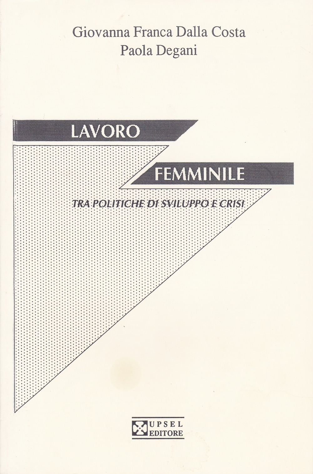 Lavoro femminile tra politiche di sviluppo e crisi