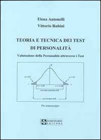 Teoria e tecnica dei test di personalità. Valutazione della personalità attraverso i test