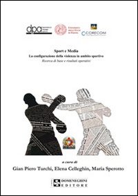 Sport e media. La configurazione della violenza in ambito sportivo
