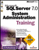Microsoft SQL Server 7.0. System Administration Training
