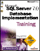 Microsoft SQL Server 7.0. Database Implementation Training