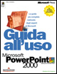 Guida all'uso di Microsoft PowerPoint 2000