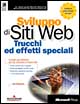 Sviluppo di siti Web. Trucchi ed effetti speciali