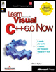Learn Microsoft Visual C++ 6.0 Now