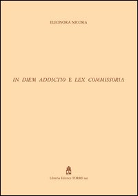 In diem addictio e lex commissoria