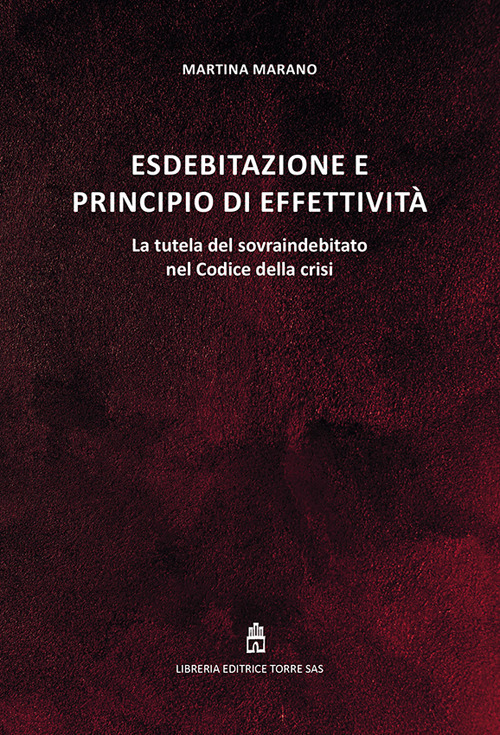 Esdebitazione e principio di effettività. La tutela del sovraindebitato nel Codice della crisi