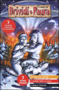 La foresta del terrore-Il cimitero sotto la scuola-Il gemello fantasma