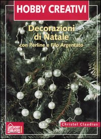 Decorazioni di Natale. Con perline e filo d'argento