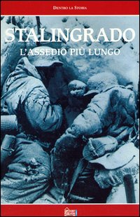 Stalingrado. L'assedio più lungo