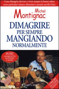 Dimagrire per sempre mangiando normalmente