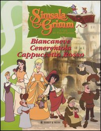 Biancaneve-Cenerentola-Cappuccetto rosso