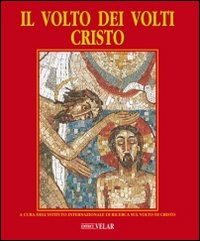Il volto dei volti: Cristo. Vol. 2
