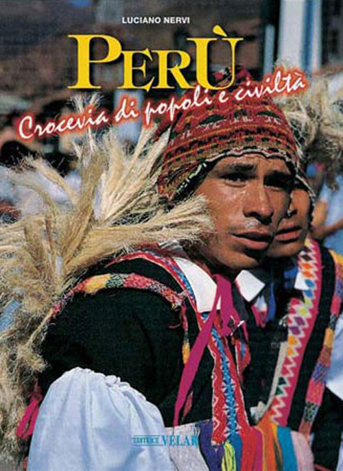 Perù. Crocevia di popoli e civiltà