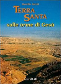 Terra Santa. Sulle orme di Gesù vol. 1-2