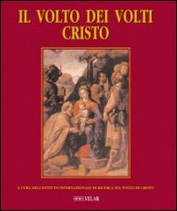 Il volto dei volti: Cristo. Vol. 6