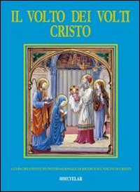 Il volto dei volti: Cristo. Vol. 10